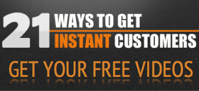 21 Ways to Get Instant Customers